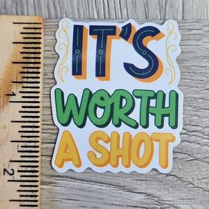 10/$10 Sticker Inspirational Quote Decal  Stickers It's worth a shot